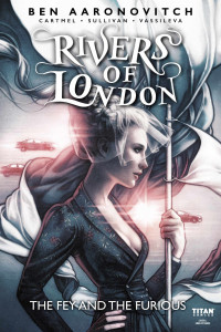 Rivers of London: The Fey and The Furious