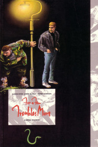 For A Few Troubles More
